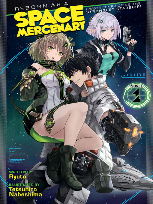 Title details for Reborn as a Space Mercenary: I Woke Up Piloting the Strongest Starship! (Light Novel), Volume 1 by Ryuto - Available